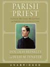 Parish Priest (MP3): Father Michael McGivney and American Catholicism